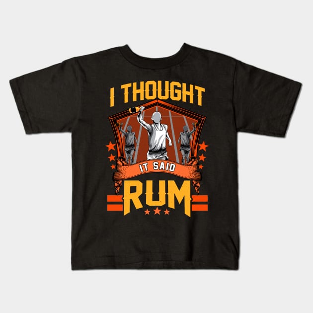 I Thought It Said Rum Funny Running Pun Racing Kids T-Shirt by theperfectpresents